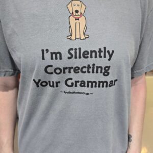 T-shirt with humorous grammar correction message.